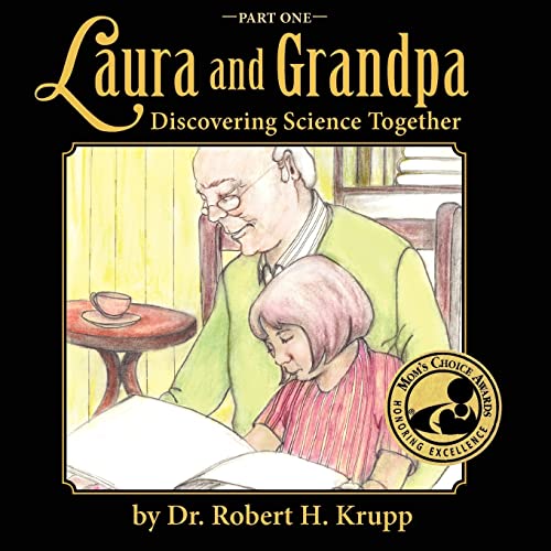 Beispielbild fr Laura and Grandpa, Discovering Science Together, Part One zum Verkauf von Your Online Bookstore