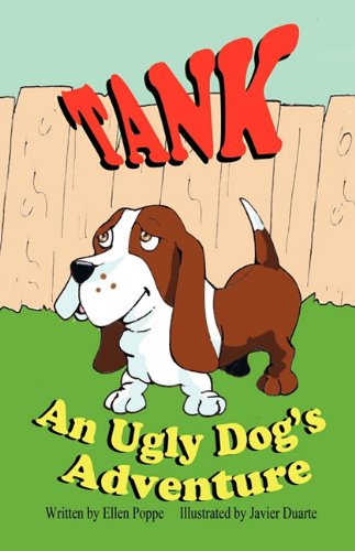 Beispielbild fr Tank: An Ugly Dog's Adventure zum Verkauf von ThriftBooks-Atlanta