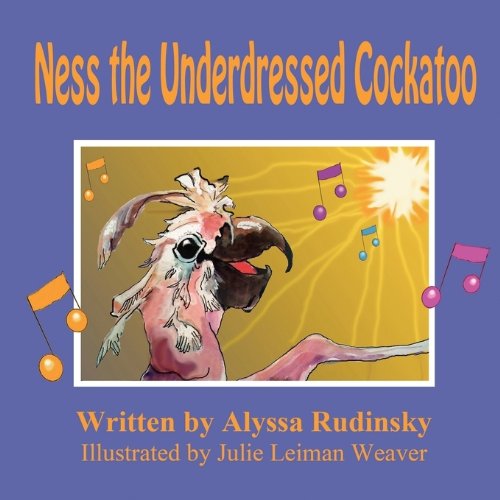 Beispielbild fr Ness the Underdressed Cockatoo zum Verkauf von Wonder Book