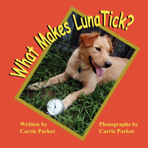 Imagen de archivo de What Makes Luna Tick? a la venta por ThriftBooks-Atlanta