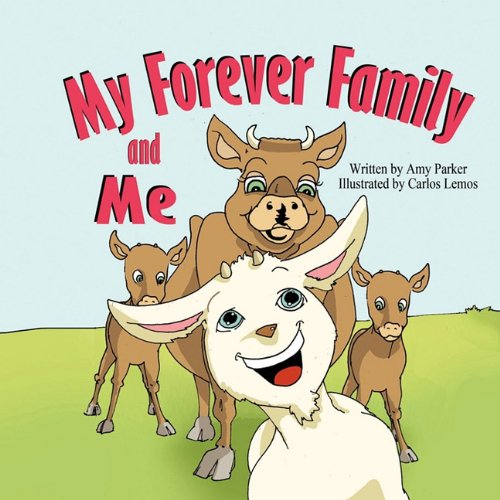 My Forever Family and Me (9781936352432) by Amy Parker; Carlos Lemos