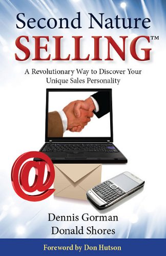 Stock image for Second Nature Selling: A Revolutionary Way to Discover Your Unique Sales Personality for sale by Discover Books