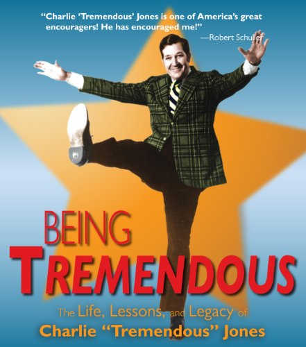 9781936354337: Being Tremendous: The Life, Lessons, and Legacy of Charlie "Tremendous" Jones [With DVD]