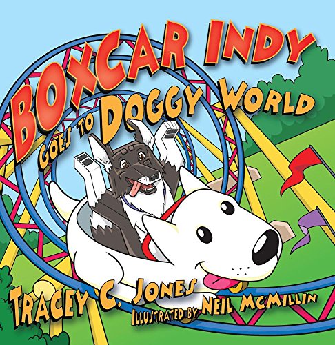 Stock image for Boxcar Indy Goes to Doggy World for sale by Better World Books