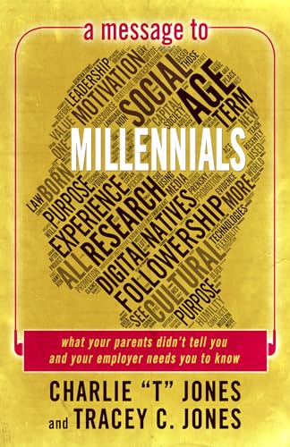 9781936354528: A Message to Millennials: What Your Parents Didn't Tell You and Your Employer Needs You to Know