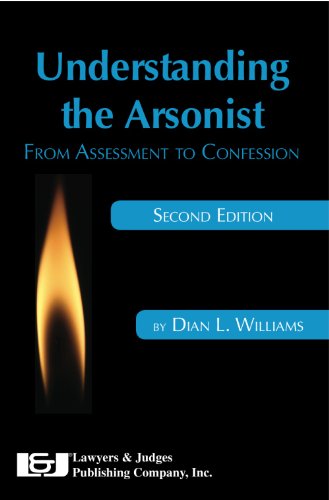 Imagen de archivo de Understanding the Arsonist: From Assessment to Confession a la venta por Save With Sam