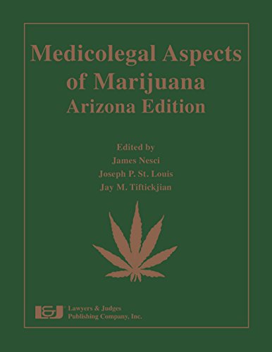 Beispielbild fr Medicolegal Aspects of Marijuana: Arizona Edition zum Verkauf von Bookmans
