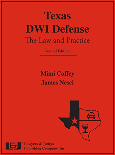 Stock image for Texas DWI Defense: The Law and Practice, 2nd Edition for sale by Revaluation Books