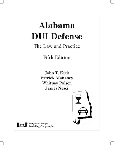 Stock image for Alabama DUI Defense: The Law & Practice with DVD 5th Edition for sale by SecondSale