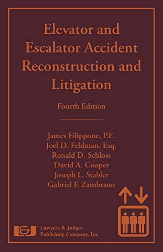 Imagen de archivo de Elevator and Escalator Accident Reconstruction and Litigation, Fourth Edition a la venta por Revaluation Books
