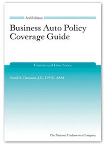 Business Auto Coverage Guide 3rd edition (Commercial Lines) (9781936362110) by David D. Thamann