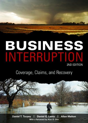 Business Interruption Coverage Claims and Recovery 2nd Edition