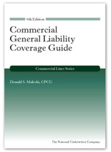 9781936362493: Commercial General Liability Coverage Guide (Commercial Lines)