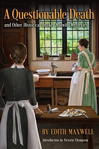 

A Questionable Death and Other Historical Quaker Midwife Mysteries