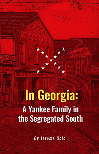 Beispielbild fr In Georgia: A Yankee Family in the Segregated South zum Verkauf von Buchpark