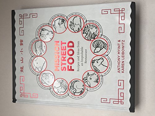 Stock image for Mission Street Food: Recipes and Ideas from an Improbable Restaurant for sale by ThriftBooks-Atlanta