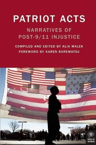 Stock image for Patriot Acts : Narratives of Post-9/11 Injustice for sale by Better World Books: West