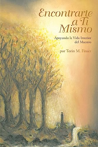 Stock image for Encontrarte a Ti Mismo: Apoyando la Vida Interior del Maestro (Spanish Edition) for sale by Irish Booksellers
