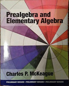 Imagen de archivo de Prealgebra and Elementary Algebra - Charles P McKeague, Preliminary Version a la venta por Front Cover Books