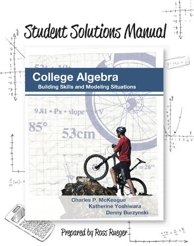 Stock image for Student Solutions Manual for College Algebra by Charles P. McKeague, Katherine Yoshiwara, & Denny Burzynski for sale by HPB-Red