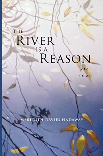 Beispielbild fr The River Is a Reason zum Verkauf von Better World Books