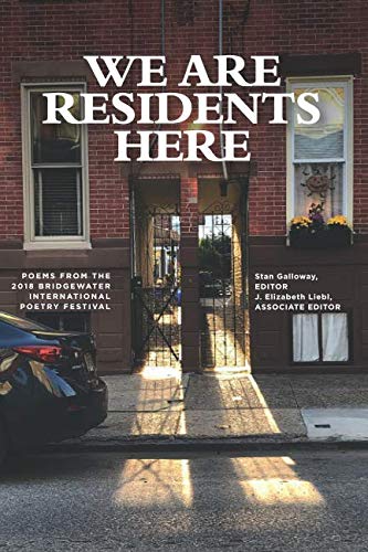 Stock image for We Are Residents Here: Poems from the Bridgewater International Poetry Festival for sale by Revaluation Books