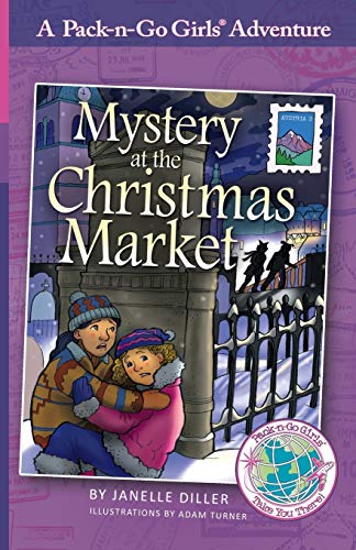 9781936376186: Mystery at the Christmas Market: Austria 3 (Pack-n-Go Girls Adventures)