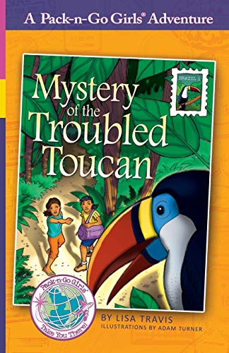 Stock image for Mystery of the Troubled Toucan: Brazil 1 (Pack-n-Go Girls Adventures) for sale by SecondSale