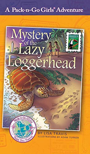 9781936376421: Mystery of the Lazy Loggerhead: Brazil 2 (Pack-N-Go Girls Adventures)