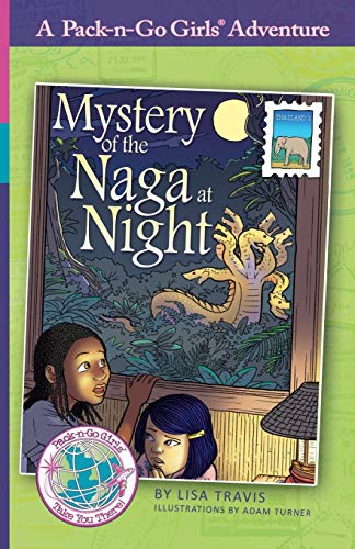 Stock image for Mystery of the Naga at Night: Thailand 2 (Pack-n Go Girls Adventures) for sale by Books Unplugged