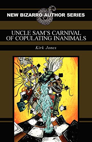 Uncle Sam's Carnival of Copulating Inanimals (9781936383252) by Jones, Kirk
