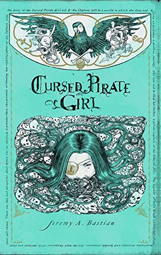 Cursed Pirate Girl (9781936393602) by Bastian, Jeremy