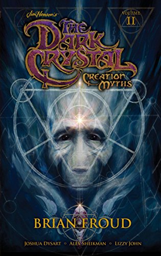 Stock image for The Dark Crystal 2: Creation Myths for sale by Decluttr