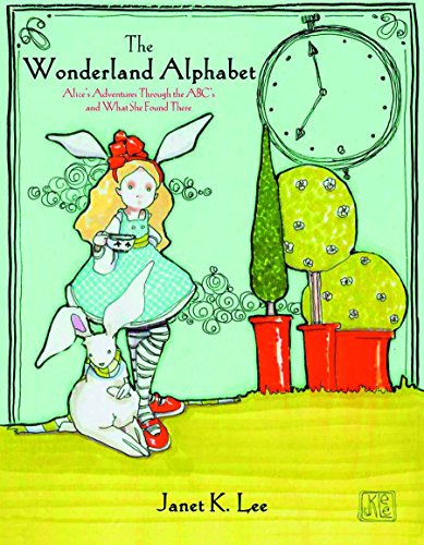 Beispielbild fr The Wonderland Alphabet: Alice's Adventures Through the ABCs & What She Found There zum Verkauf von Half Price Books Inc.