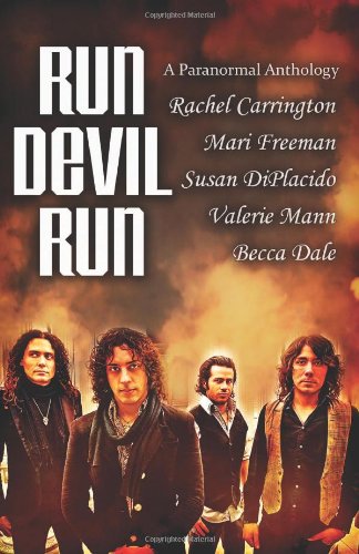 Run Devil Run: A Paranormal Anthology (9781936394883) by Freeman, Mari; Carrington, Rachel; DiPlacido, Susan; Mann, Valerie; Dale, Becca