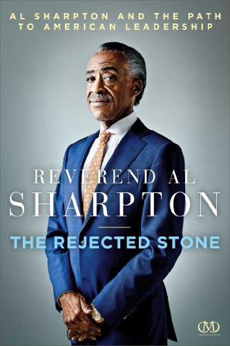 Stock image for The Rejected Stone : Al Sharpton and the Path to American Leadership for sale by Better World Books