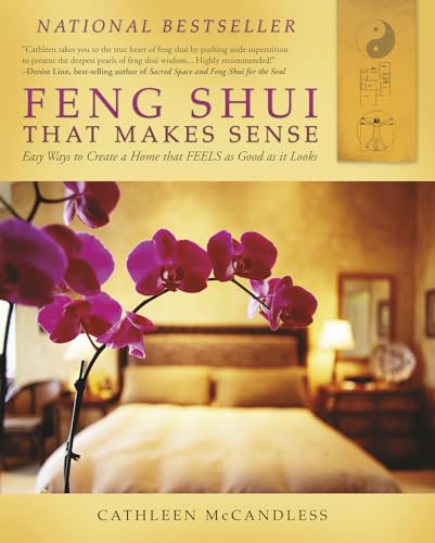 Beispielbild fr Feng Shui That Makes Sense: Easy Ways to Create a Home That FEELS as Good as It Looks zum Verkauf von ThriftBooks-Dallas