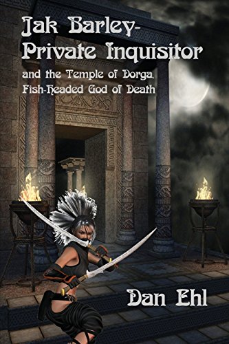 Imagen de archivo de Jak Barley-Private Inquisitor: and the Temple of Dorga, Fish-Headed God of Death a la venta por Lucky's Textbooks