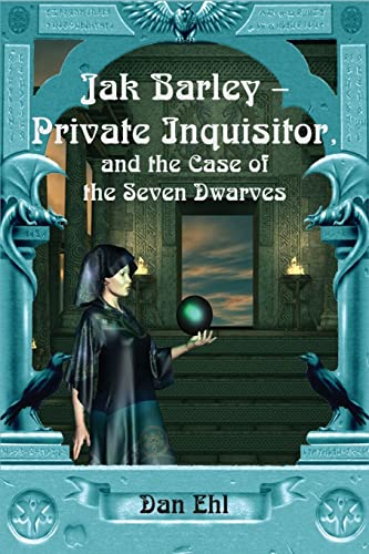 Imagen de archivo de Jak Barley-Private Inquisitor and the Case of the Seven Dwarves a la venta por Defunct Books