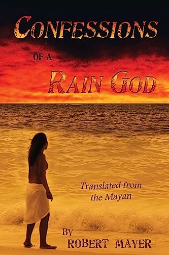 Confessions of a Rain God (9781936404339) by Mayer, Robert