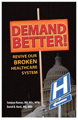 Stock image for Demand Better! Revive Our Broken Healthcare System (Hardcover) for sale by Wonder Book