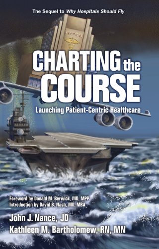 9781936406128: Charting the Course: Launching Patient-Centric Healthcare