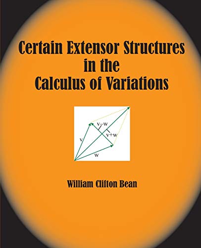 Beispielbild fr Certain Extensor Structures in the Calculus of Variations zum Verkauf von HPB-Red