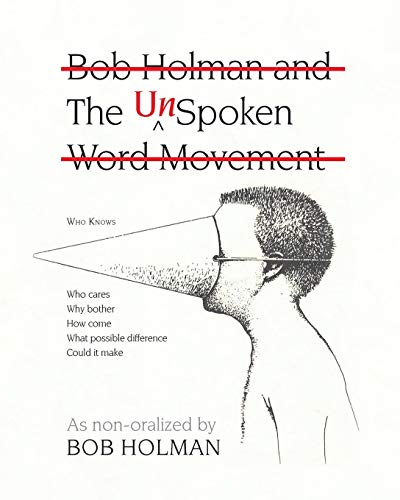 Beispielbild fr The UnSpoken: Bob Holman and the UnSpoken Word Movement zum Verkauf von Housing Works Online Bookstore