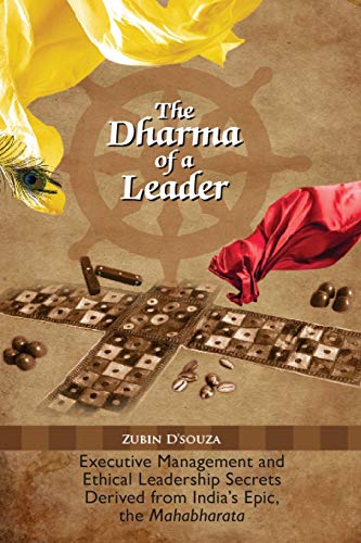 Beispielbild fr The Dharma of a Leader: Executive Management and Ethical Leadership Secrets Derived from India's Epic, the Mahabharata zum Verkauf von ThriftBooks-Atlanta
