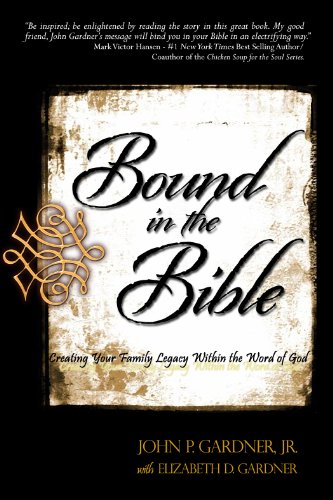 Imagen de archivo de Bound in the Bible: Creating Your Family Legacy Within the Word of God a la venta por ThriftBooks-Atlanta