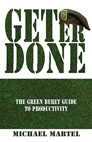 Beispielbild fr Get Er Done: The Green Beret Guide to Productivity zum Verkauf von SecondSale