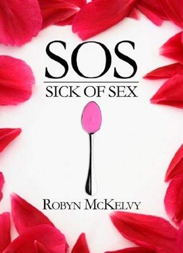 Imagen de archivo de SOS: Sick of Sex a la venta por ThriftBooks-Atlanta