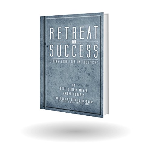 Stock image for Retreat to Success - Living Your Life on "Purpose" for sale by Your Online Bookstore