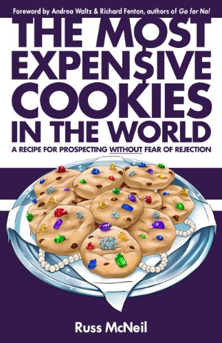 Beispielbild fr The Most Expensive Cookies in the World (A Recipe for Prospecting WITHOUT Fear of Rejection) by Russ McNeil (2013-08-02) zum Verkauf von Reuseabook